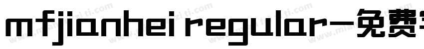 mfjianhei regular字体转换